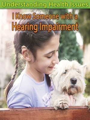 cover image of I Know Someone with a Hearing Impairment